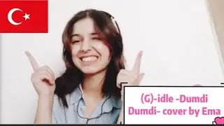 (G)-IDLE(여자)아이들) &lsquo;Dumdi Dumdi&rsquo; 덤디덤디 cover TURKEY