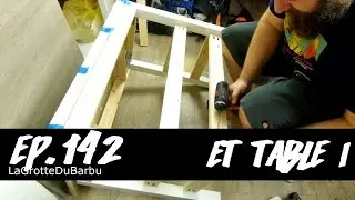 EtTableI - transformation table ik&eacute;a pourrie en presque &eacute;tabli - Ep142