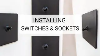 INSTALLING SWITCHES & SOCKETS FROM DOWSING & REYNOLDS || Matt black light switches & plug sockets