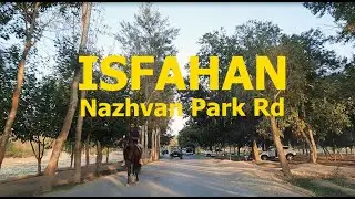 ISFAHAN iran 2021 | Driving Tour with Relaxing music on Nazhvan Road | 10 minutes drive