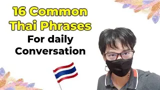 16 Common Thai Phrases for Daily Conversation #thaieducator