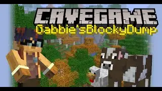 Cavegame: Gabbie's Blocky Dump #0 - Pilot.