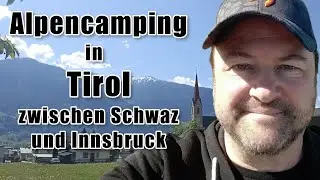 Campingplatz im wunderschönen Tirol