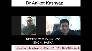 NEETPG 2021 SCORE 655 Dr Aniket Kashyap NMCH, PATNA