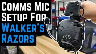 Comms Mic Setup for Walker's Razors
