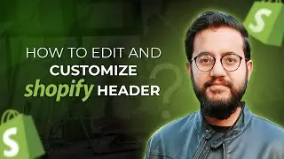 How to Edit and Customize Shopify Header (Including Mega Menus)
