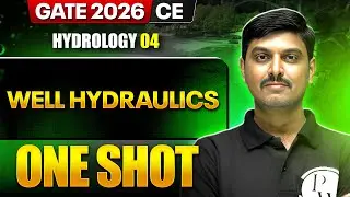 Hydrology 04 : Well Hydraulics One Shot | Civil Engineering | GATE 2026 One Shot Series