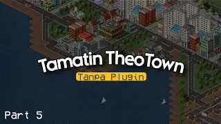 PART 5 - Bikin Kota di Pakai Mode Hard di TheoTown