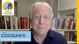 Coogan&rsquo;s: View From the Heights | Dr. Robert Snyder