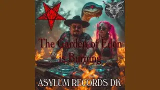 The Garden of Eden is Burning