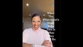 When That #Narcissist's Mask Start to Slip - Here Are Some Of The Things They Will Say and Do