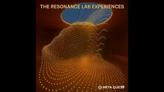The Resonance Labs Experiment: Step Inside the Music | XR Creator Con