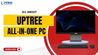 All About Uptree All-in-One PC | @uptreeofficial