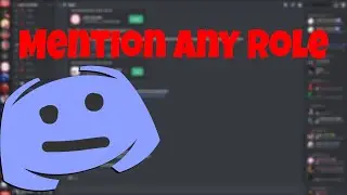 How to mention any role in Discord! *2021*