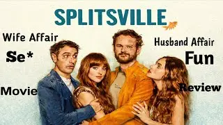 Splitsville Full Movie Review | Open Marriage Love Story | Hollywood Romantic Comedy Film