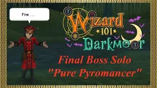 Wizard101 Darkmoor 2025 - Final Boss Solo 
