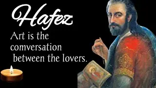 Hafez Quotes:Art is a conversation between the lovers| sufi saying