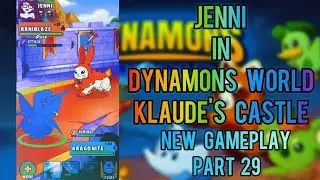 Jenni In Dynamons World Klaude's Castle | New Gameplay Part 29