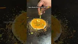 Open Masala Dosa😋😳 #shortsfeed #streetfoodindia #foodvlog #favorite #foodies #streetfood #dosa