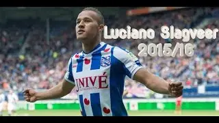 Luciano Slagveer | Skills | And | Goals | 2015/16