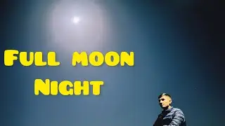 Full Moon Night / meherdar mountain /15:04:22/  14th ramadhan
