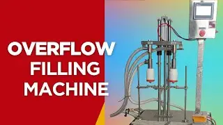 Semi Automatic Overflow Liquid Filling | Semi Automatic Liquid Filler