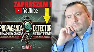 Dlaczego stworzyłem kanał Propaganda Detector? Zapraszam! #PropagandaDetector #Polska