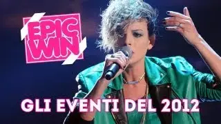 Eventi 2012: rivivi le emozioni pi&ugrave; belle - CLASSIFICA!