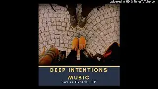 Deep Intentions - Sax is Healthy (Main Mix)