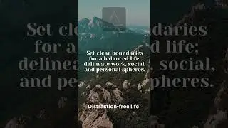 Habits for a Distraction-Free Life #distraction #qualitylife #calm #focus #effective #lifelesson