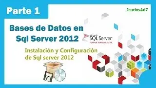 Instalación y Configuración de Sql server 2012 (1-35) Bases de Datos en Microsoft Sql Server 2012