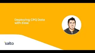 Deploying CPQ Data with Ease