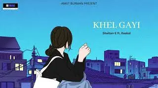 Khel Gayi Shaitan-E x Raakal |Prod. by @sleeplessbeatsofficial | AB MUSIC PRODUCTION |