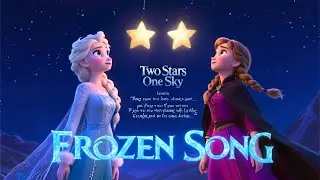 Elsa and Anna Life Story (2025) | Two stars-One sky 💙🎵 ❄️