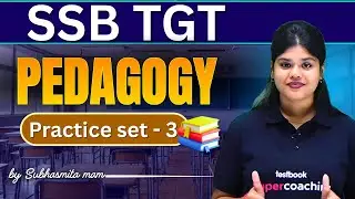SSB TGT, | 2026 Pedagogy Practice Set #3 By Subhasmit Mam