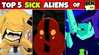 Top 5 SICK Aliens of BEN 10 | FAN 10K