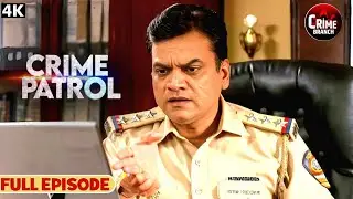 एक छोटी भूल | Best of Crime Patrol 2025 | Crime Series | Real Crime | Full Episode