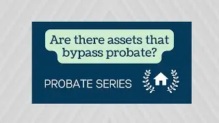 Are there assets that bypass probate?