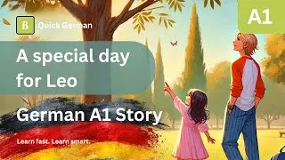 Simple German Story (A1) 🇩🇪 | Slow & Easy Listening Practice | A Special Day for Leo
