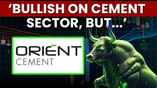 Orient Cement Share | Is Orient Cement A Long Term Bet? Should You Buy, Hold Or Sell?
