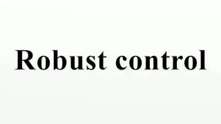 Robust control