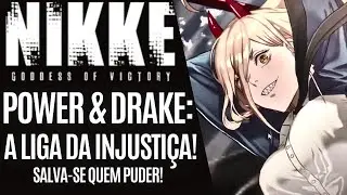 POWER & DRAKE: A LIGA DA INJUSTI&Ccedil;A! POWER BOND STORY | GODDESS OF VICTORY: NIKKE | #nikke #power