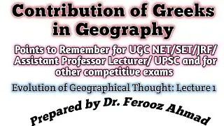 Contribution of Greek Scholars in Geographical Thought, Lecture 1 Evolution of Geographical Thought