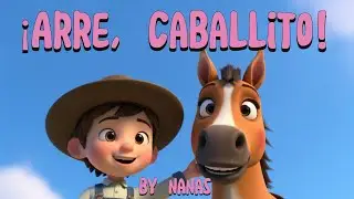 &iexcl;Arre, Caballito! (Giddy-up, Little Horse!) | Spanish Kids' Song (Canci&oacute;n Infantil)
