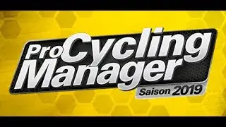 Pro Cycling Manager 2019  /D&eacute;couverte\ PCM 2019