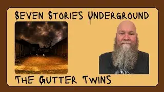 The Gutter Twins - Seven Stories Underground (2008) reaction commentary - Alternative Rock
