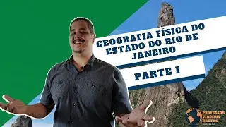 Geografia física do Estado do Rio de Janeiro - Parte 1 - PMERJ
