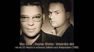 Max Goldt und Stephan Winkler &mdash; Unheimlich dick