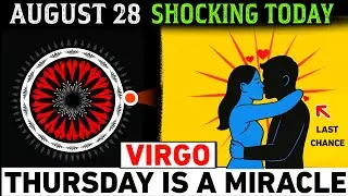 Virgo ♍ August 28 &ndash; 3 Miracles That Will CHANGE Your Life Forever 🔓 | Destiny Prophecy Revealed