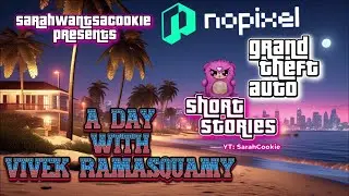 NoPixel4.0 A day with Vivek Ramasquamy (parody of Vivek Ramaswamy).